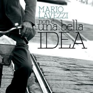 Mario Lavezzi - Non è Una Bella Idea (Radio Date: 02 Settembre 2011)